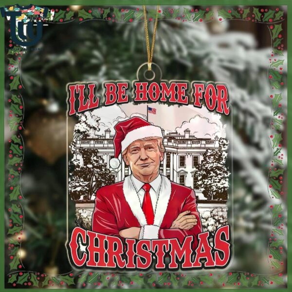 Trump I'll Be Home For Christmas Ornament Humorous Trump Christmas Ornament
